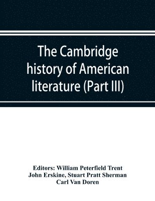 Cambridge history of American literature; Later National Literature, (Part III)