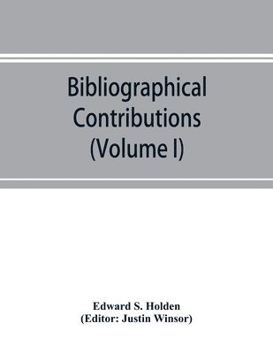 Bibliographical Contributions (Volume I); Index-catalogue of books and memoirs on the transits of Mercury 1