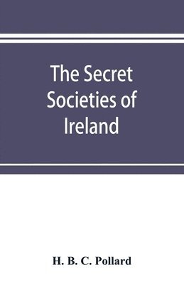 The secret societies of Ireland 1