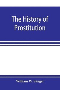 bokomslag The history of prostitution