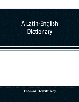 A Latin-English dictionary 1