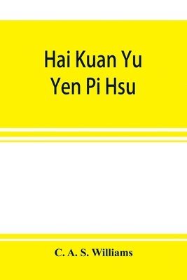 bokomslag Hai kuan yu&#776; yen pi hsu&#776;; An Anglo-Chinese glossary for customs and commercial use