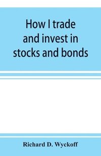 bokomslag How I trade and invest in stocks and bonds