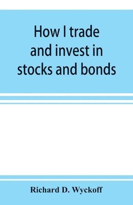 bokomslag How I trade and invest in stocks and bonds