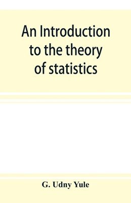 bokomslag An introduction to the theory of statistics