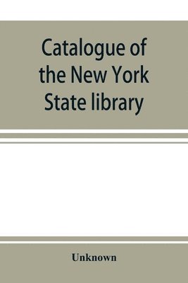 Unknown - Catalogue of the New York State library, 1872. Subject-index of the general library, Häftad