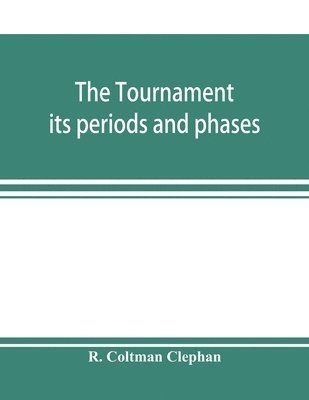 bokomslag tournament; its periods and phases