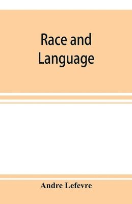 Andre Lefevre - Race and language, Häftad