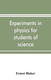 bokomslag Experiments in physics for students of science