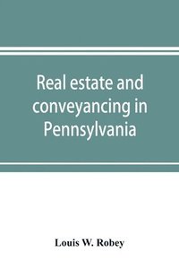 bokomslag Real estate and conveyancing in Pennsylvania