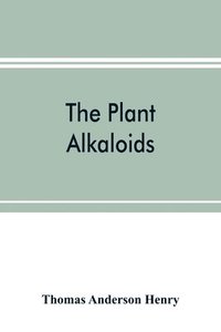 bokomslag The plant alkaloids