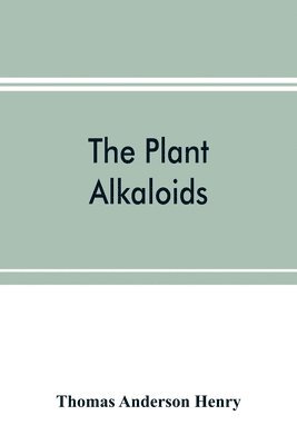 bokomslag The plant alkaloids