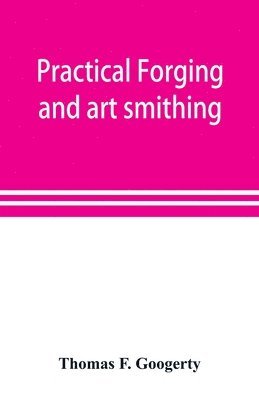 bokomslag Practical forging and art smithing