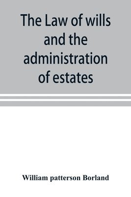 bokomslag law of wills and the administration of estates