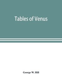 bokomslag Tables of Venus, prepared for the use of the American ephemeris and nautical almanac