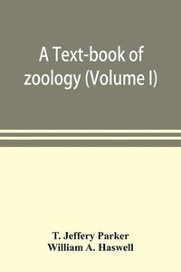bokomslag A text-book of zoology (Volume I)