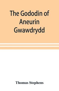 bokomslag The Gododin of Aneurin gwawdrydd