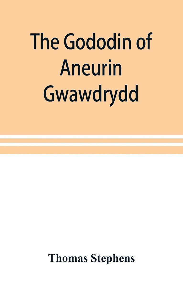 Thomas Stephens - Gododin of Aneurin gwawdrydd, Häftad