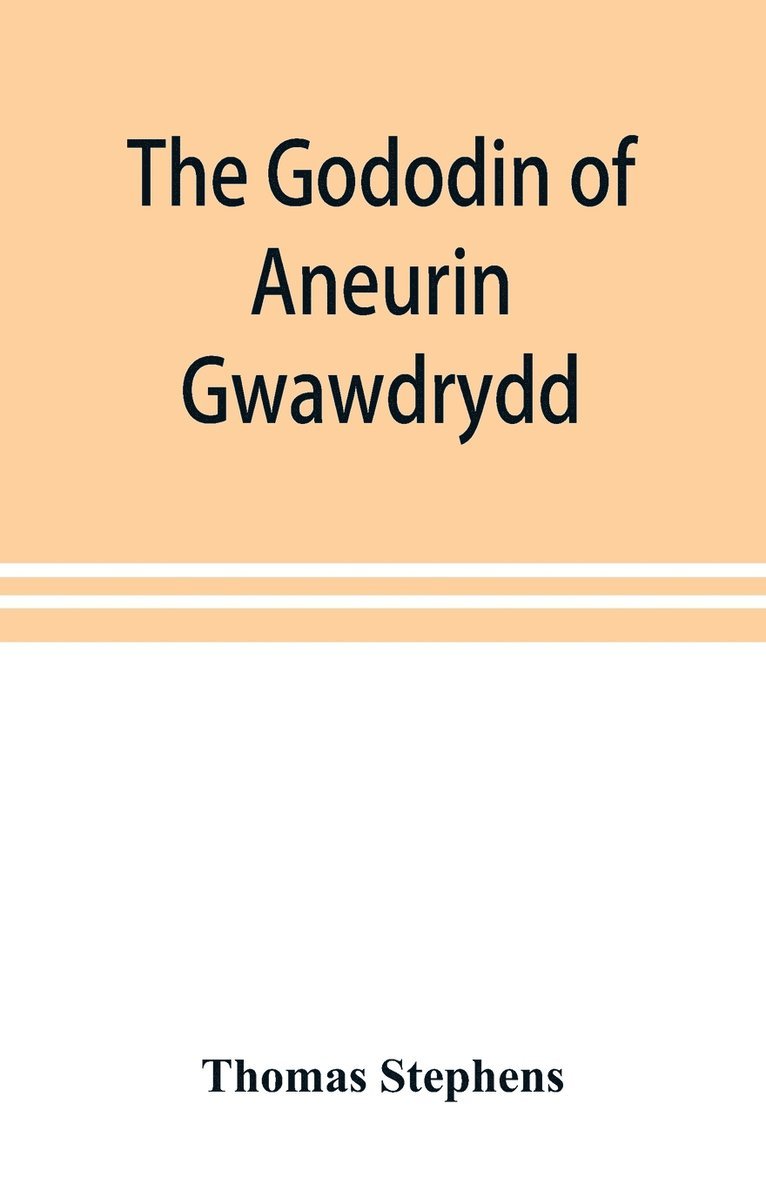 The Gododin of Aneurin gwawdrydd 1