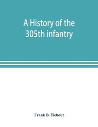 bokomslag history of the 305th infantry