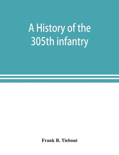 bokomslag history of the 305th infantry