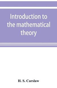 bokomslag Introduction to the mathematical theory of the conduction of heat in solids