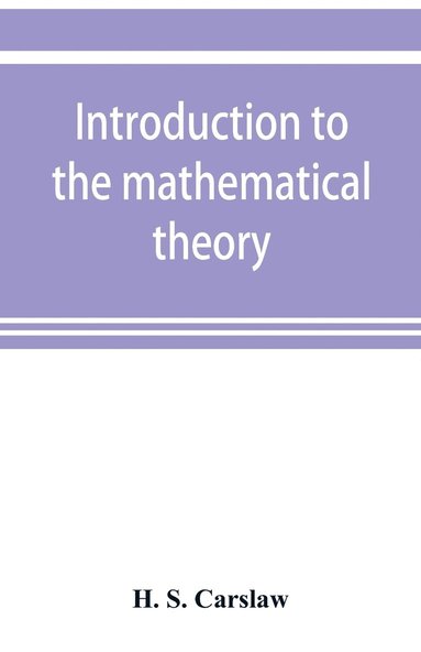 bokomslag Introduction to the mathematical theory of the conduction of heat in solids