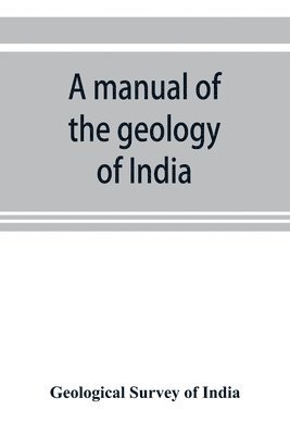A manual of the geology of India 1