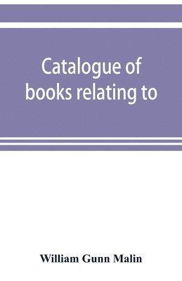 Catalogue of books relating to, or illustrating the history of the Unitas fratrum, or United brethren, as established in Bohemia and Moravia by followers of John Huss, overthrown and exiled by 1