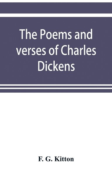 bokomslag The poems and verses of Charles Dickens