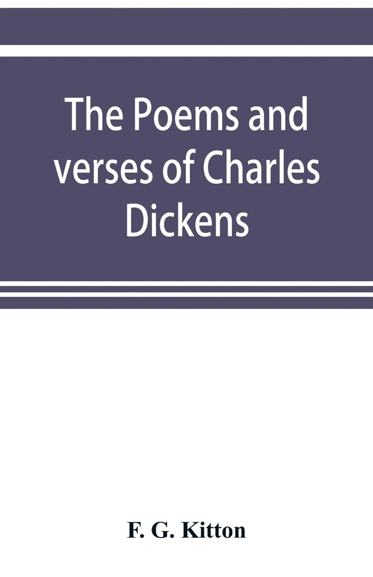 The poems and verses of Charles Dickens 1
