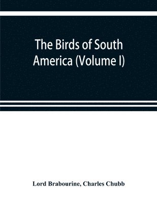 The birds of South America (Volume I) 1
