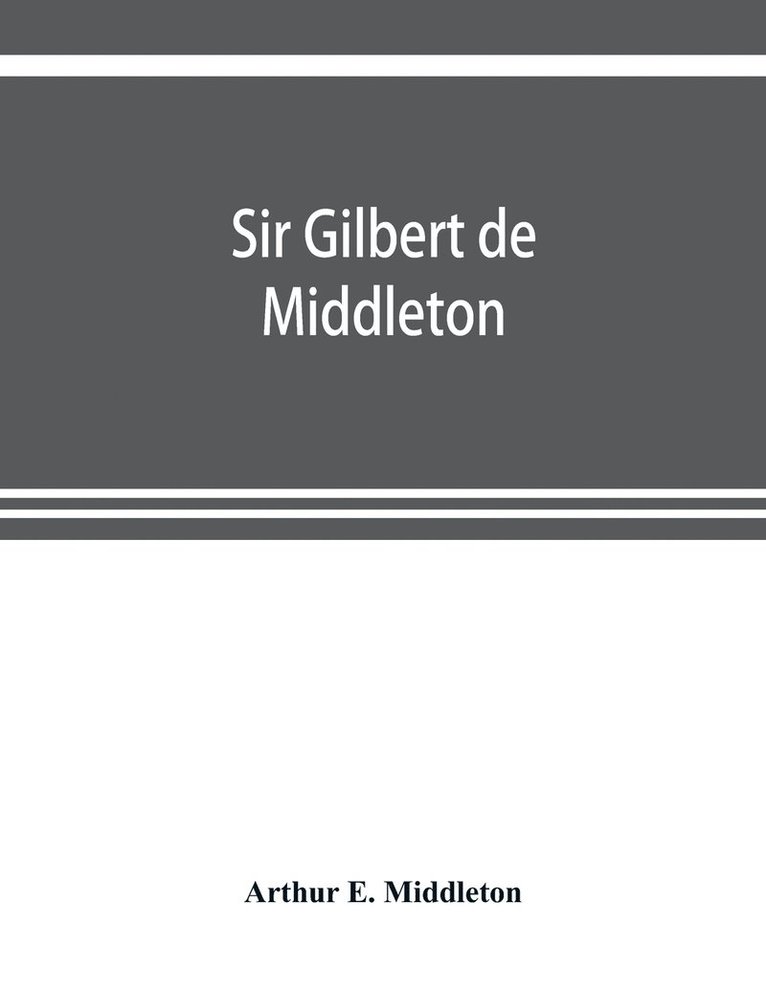 Sir Gilbert de Middleton 1