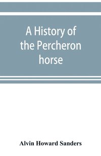 bokomslag A history of the Percheron horse