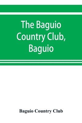 The Baguio Country Club, Baguio, Philippine Islands 1