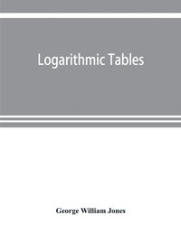 bokomslag Logarithmic tables