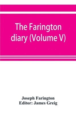 Joseph Farington, James Greig - Farington diary (Volume V), Häftad