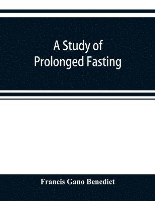 A study of prolonged fasting 1