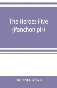 bokomslag The heroes five (Panchon pir)