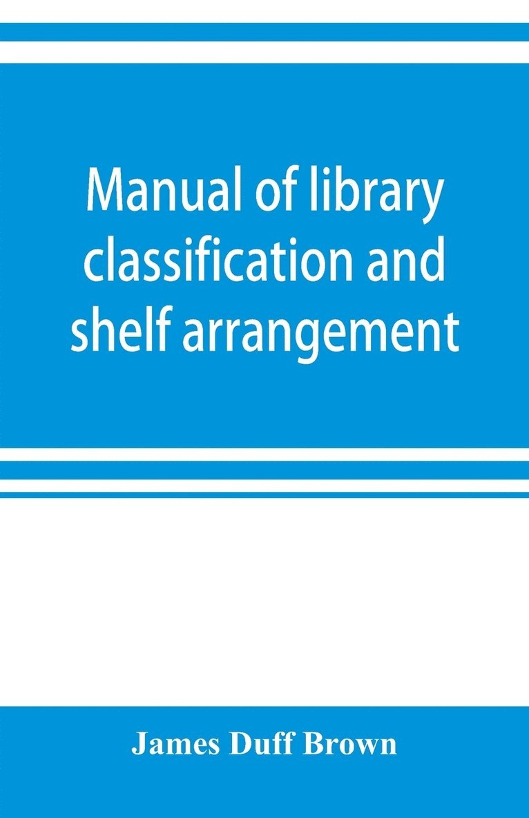 Manual of library classification and shelf arrangement 1