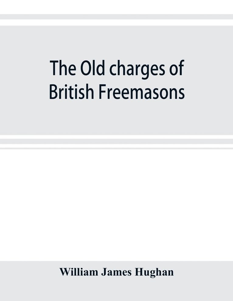 The old charges of British Freemasons 1