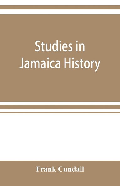 Frank Cundall - Studies in Jamaica history, Häftad
