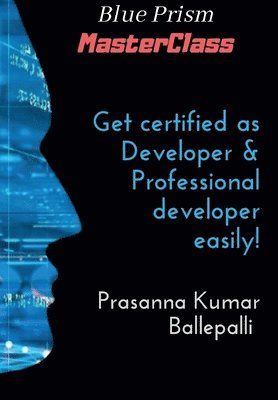 Blue Prism MasterClass: Developer & Professional Developer 1