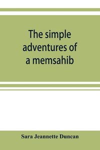 bokomslag The simple adventures of a memsahib