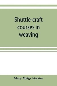 bokomslag Shuttle-craft courses in weaving