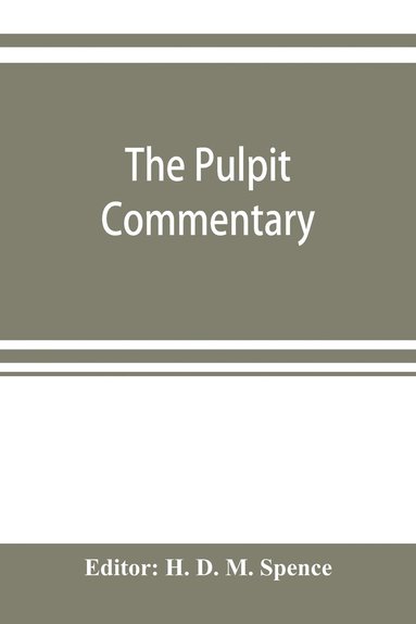 bokomslag The pulpit commentary