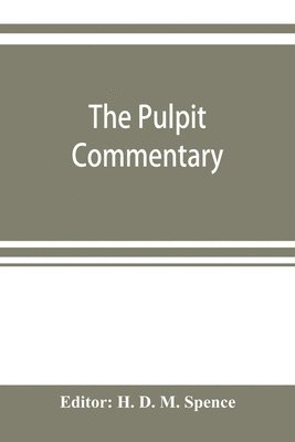 The pulpit commentary 1