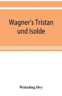 bokomslag Wagner's Tristan und Isolde