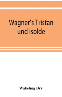 bokomslag Wagner's Tristan und Isolde