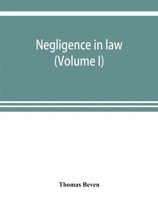 Negligence in law (Volume I) 1
